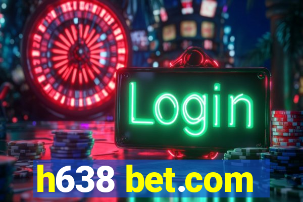 h638 bet.com